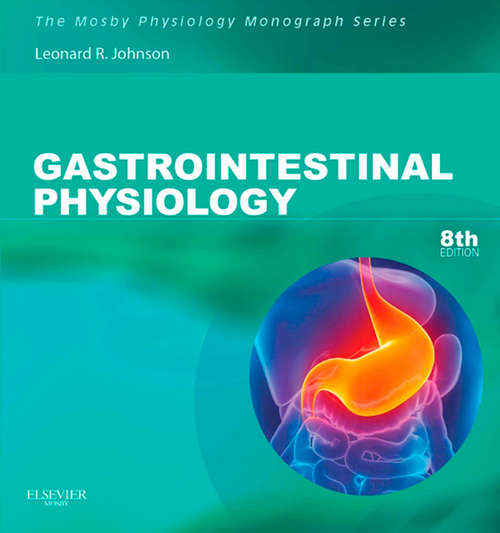 Book cover of Gastrointestinal Physiology E-Book: Mosby Physiology Monograph Series (8) (Mosby's Physiology Monograph)