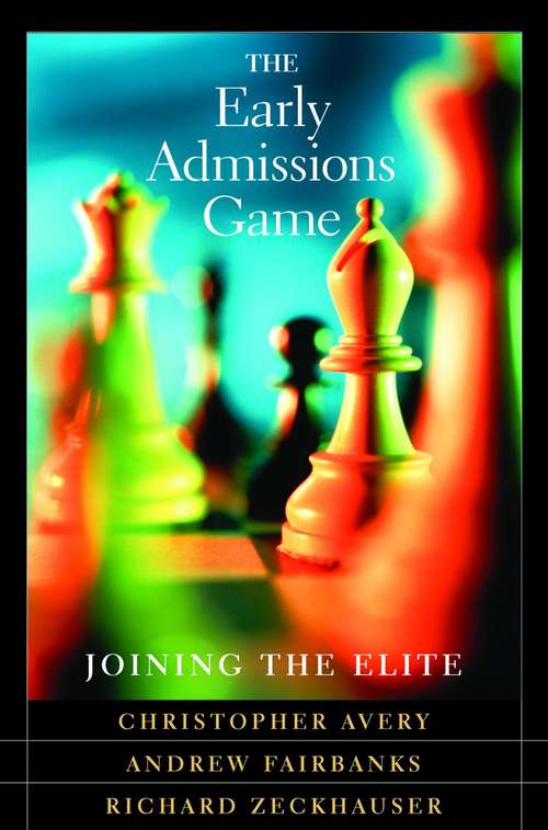 Book cover of The Early Admissions Game: Joining The Elite, With A New Chapter