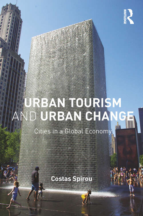 Book cover of Urban Tourism and Urban Change: Cities in a Global Economy