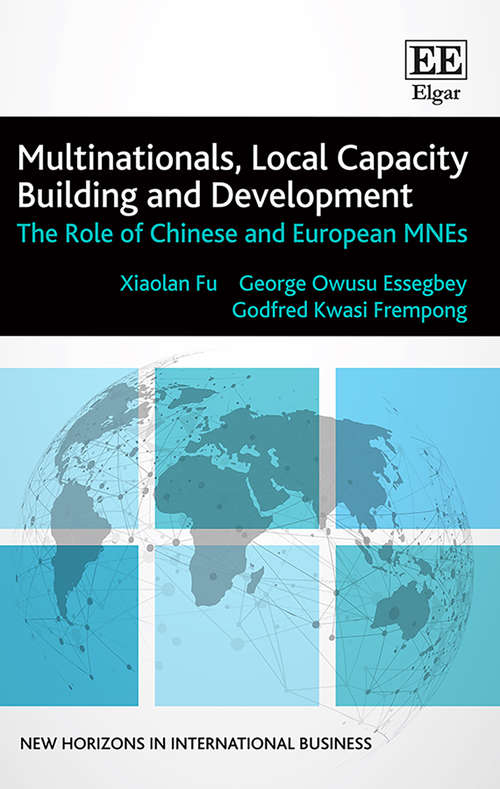 Book cover of Multinationals, Local Capacity Building and Development: The Role of Chinese and European MNEs (New Horizons in International Business series)
