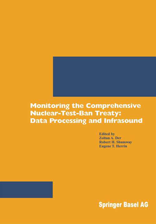 Book cover of Monitoring the Comprehensive Nuclear-Test-Ban Treaty: Data Processing and Infrasound (2002) (Pageoph Topical Volumes)