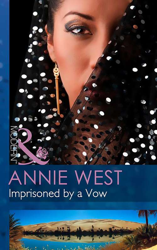 Book cover of Imprisoned by a Vow: Mr Right At The Wrong Time / Imprisoned By A Vow / The Millionaire And The Maid (ePub First edition) (Mills And Boon Modern Ser. #5)