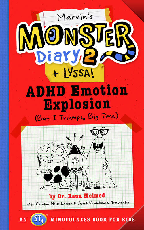 Book cover of Marvin's Monster Diary 2: ADHD Emotion Explosion (But I Triumph, Big Time), An ST4 Mindfulness Book for Kids (Monster Diaries #4)