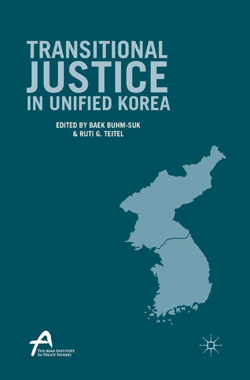 Book cover of Transitional Justice in Unified Korea (1st ed. 2015) (Asan-Palgrave Macmillan Series)