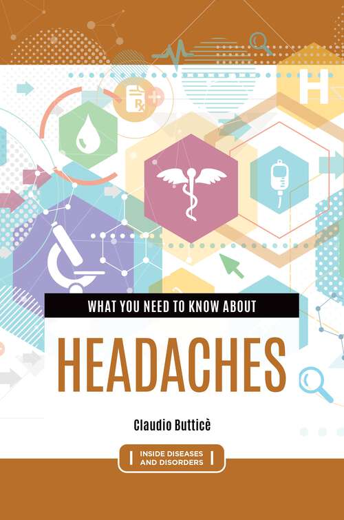 Book cover of What You Need to Know about Headaches (Inside Diseases and Disorders)