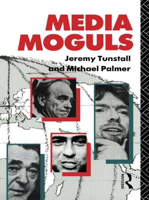 Book cover of Media Moguls (Communication and Society)