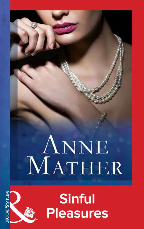 Book cover of Sinful Pleasures (ePub First edition) (The Anne Mather Collection)