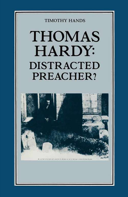 Book cover of Thomas Hardy: Distracted Preacher?: Hardy’s Religious Biography and its Influence on his Novels (1st ed. 1989) (Writers In Their Time Ser.)
