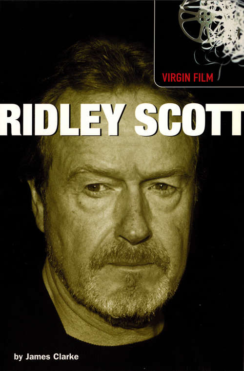 Book cover of Virgin Film: Ridley Scott (Virgin Film Ser.)