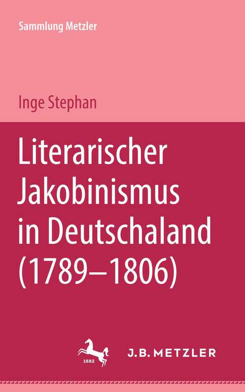 Book cover of Literarischer Jakobinismus in Deutschland (1789-1806): Sammlung Metzler, 150 (1. Aufl. 1976) (Sammlung Metzler)