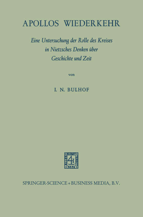 Book cover of Apollos Wiederkehr: Eine Untersuchung der Rolle des Kreises in Nietzsches Denken über Geschichte und Zeit (1969)