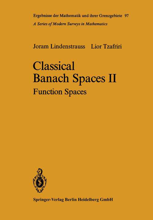 Book cover of Classical Banach Spaces II: Function Spaces (1979) (Ergebnisse der Mathematik und ihrer Grenzgebiete. 2. Folge #97)