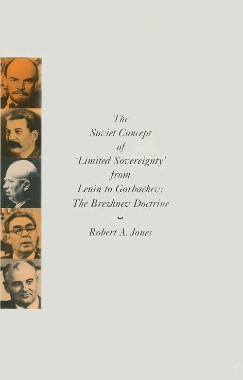Book cover of The Soviet Concept of 'Limited Sovereignty' from Lenin to Gorbachev: The Brezhnev Doctrine (1st ed. 1990)