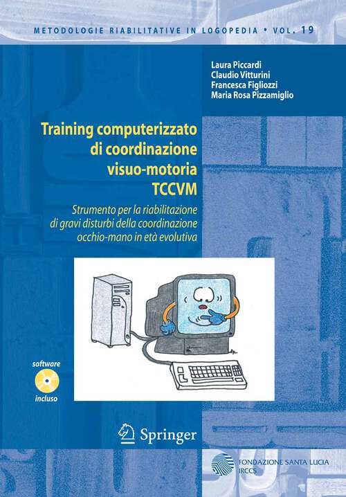 Book cover of Training computerizzato di coordinazione visuo-motoria TCCVM (2010) (Metodologie Riabilitative in Logopedia #19)