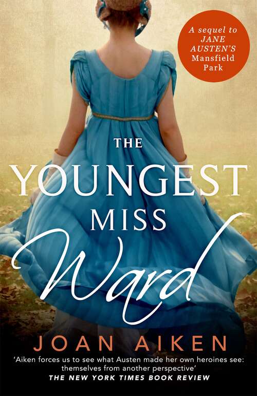 Book cover of The Youngest Miss Ward: A Jane Austen Sequel