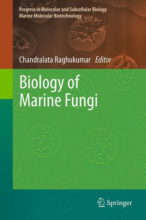 Book cover of Biology of Marine Fungi (2012) (Progress in Molecular and Subcellular Biology #53)