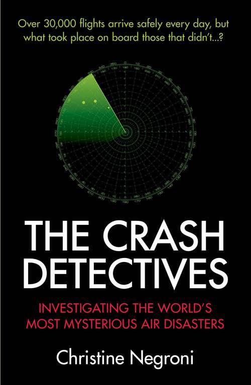 Book cover of The Crash Detectives: Investigating the World’s Most Mysterious Air Disasters (Main)