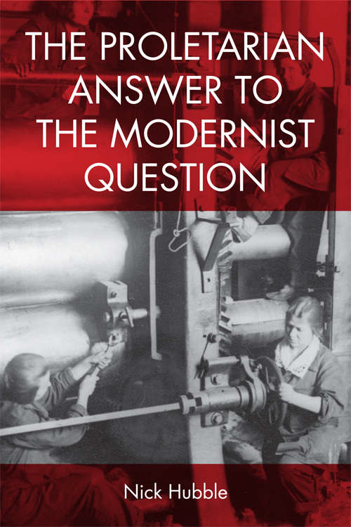 Book cover of The Proletarian Answer to the Modernist Question