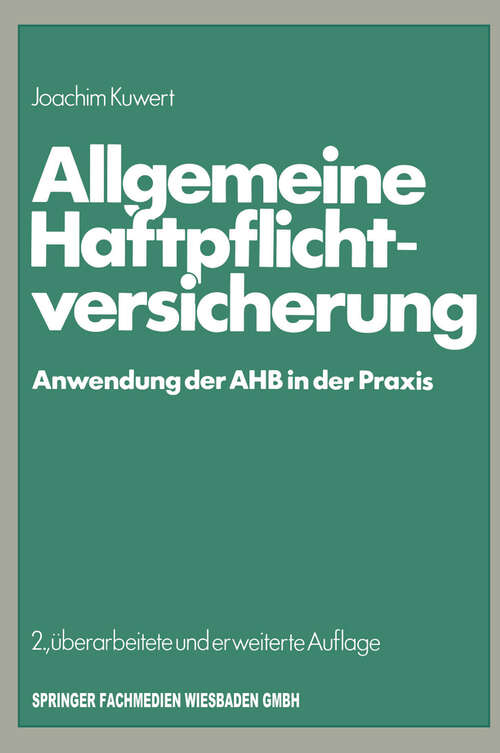 Book cover of Allgemeine Haftpflichtversicherung: Anwendung der AHB in der Praxis (2. Aufl. 1981)