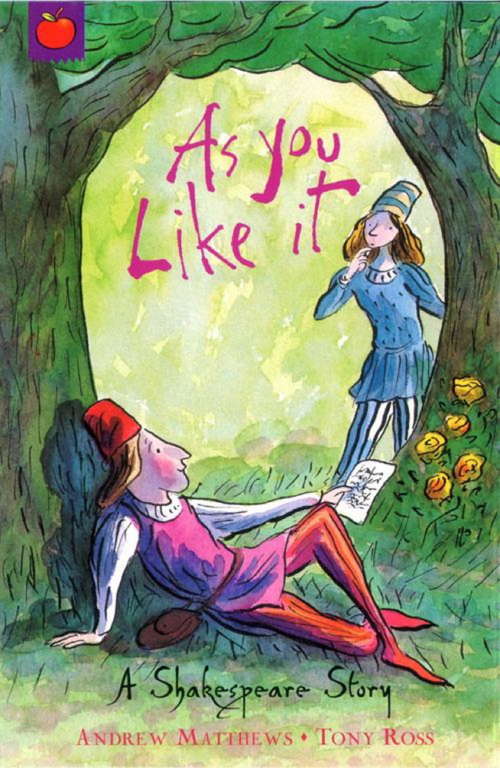 Book cover of As You Like It: Shakespeare Stories for Children (A Shakespeare Story #2)