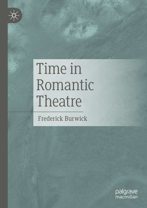 Book cover of Time in Romantic Theatre (1st ed. 2022)