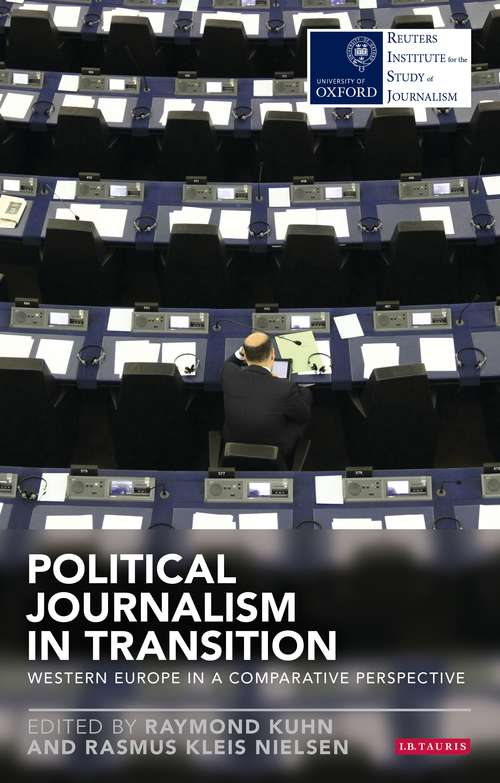 Book cover of Political Journalism in Transition: Western Europe in a Comparative Perspective (Reuters Institute for the Study of Journalism)