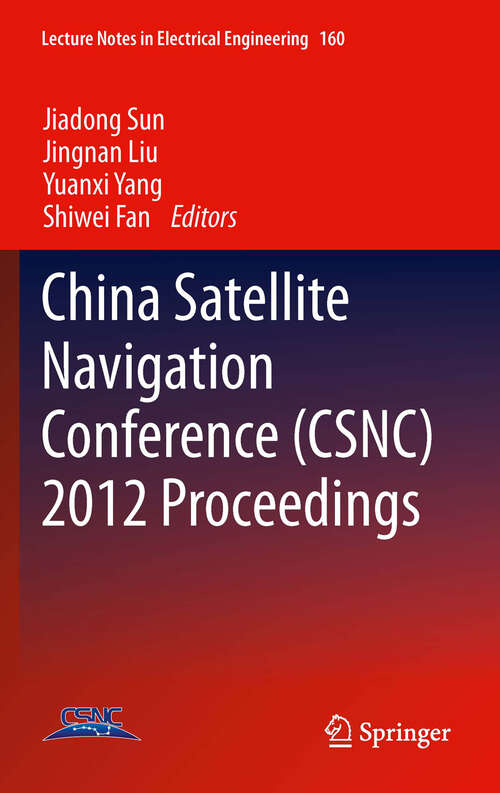 Book cover of China Satellite Navigation Conference (2012) (Lecture Notes in Electrical Engineering #160)