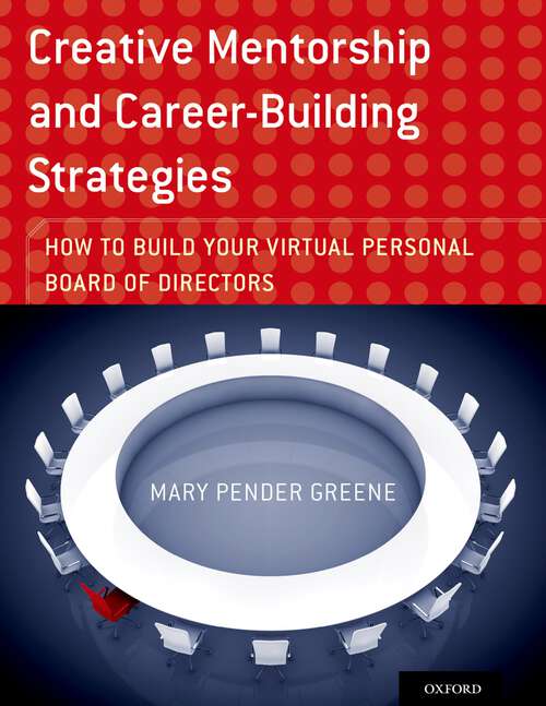 Book cover of Creative Mentorship and Career-Building Strategies: How to Build your Virtual Personal Board of Directors