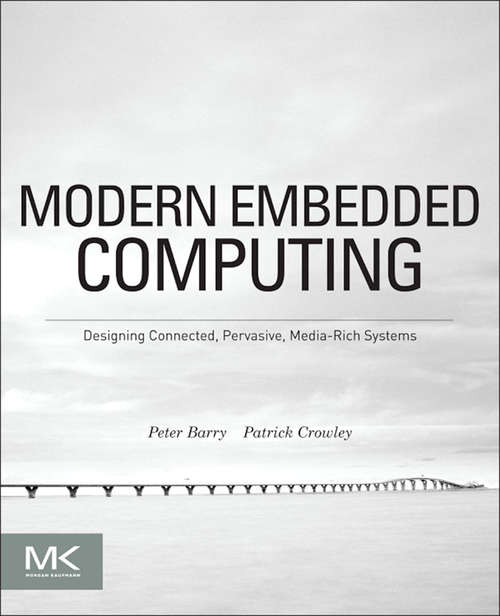 Book cover of Modern Embedded Computing: Designing Connected, Pervasive, Media-Rich Systems