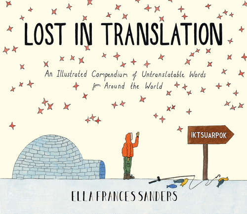 Book cover of Lost in Translation: An Illustrated Compendium of Untranslatable Words