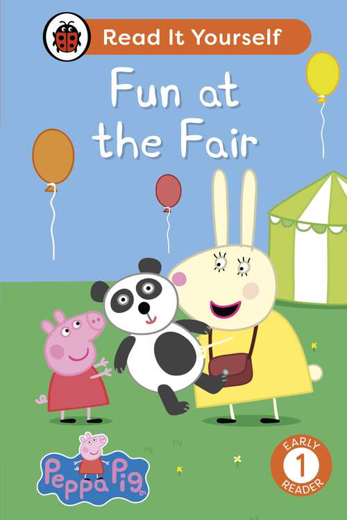 Book cover of Peppa Pig Fun at the Fair: Read It Yourself - Level 1 Early Reader (Read It Yourself)