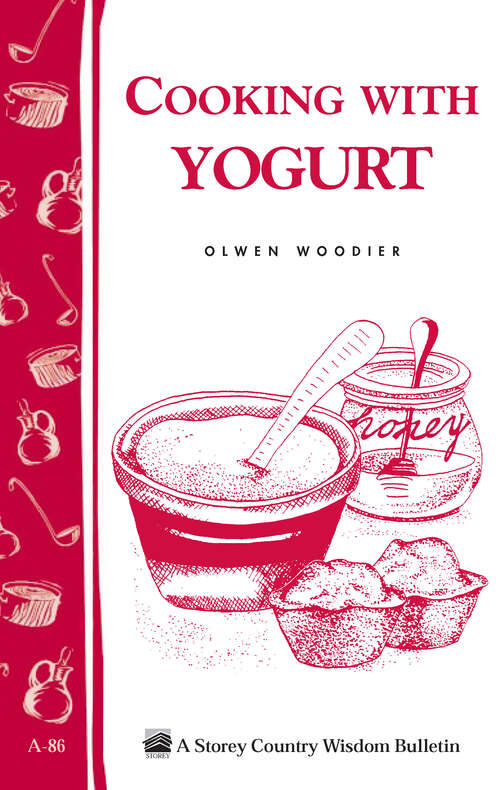 Book cover of Cooking with Yogurt: Storey's Country Wisdom Bulletin A-86 (Storey Country Wisdom Bulletin)