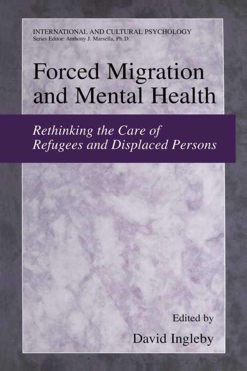 Book cover of Forced Migration and Mental Health: Rethinking the Care of Refugees and Displaced Persons (2005) (International and Cultural Psychology)