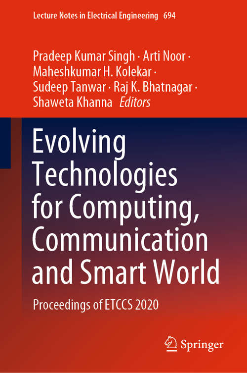 Book cover of Evolving Technologies for Computing, Communication and Smart World: Proceedings of ETCCS 2020 (1st ed. 2021) (Lecture Notes in Electrical Engineering #694)
