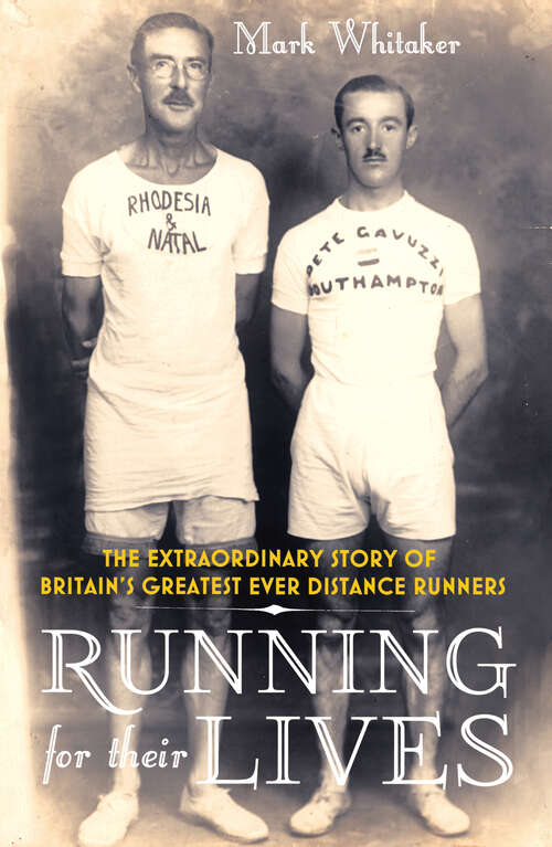 Book cover of Running For Their Lives: The Extraordinary Story of Britain’s Greatest Ever Distance Runners