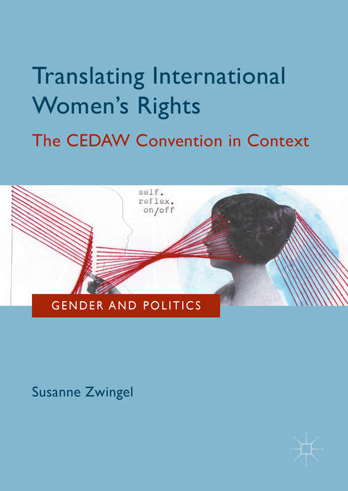 Book cover of Translating International Women's Rights: The CEDAW Convention in Context (1st ed. 2016) (Gender and Politics)