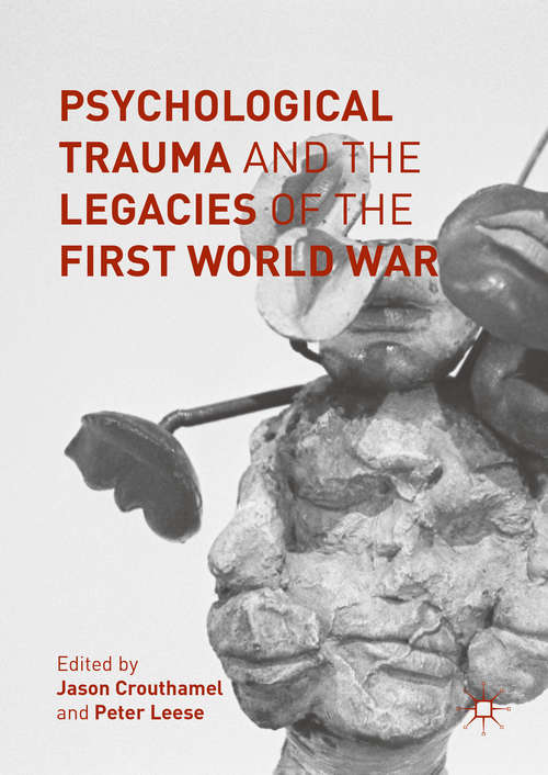 Book cover of Psychological Trauma and the Legacies of the First World War