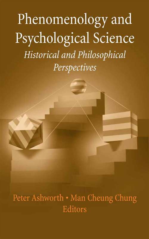 Book cover of Phenomenology and Psychological Science: Historical and Philosophical Perspectives (2006) (History and Philosophy of Psychology)