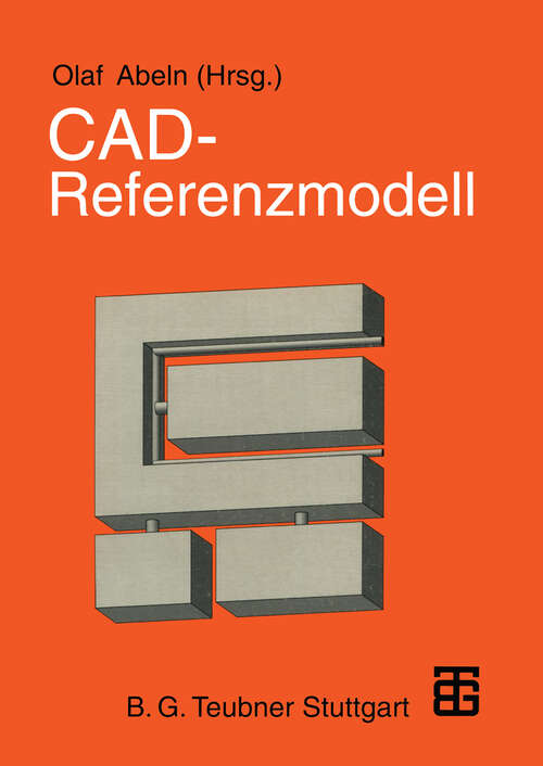 Book cover of CAD — Referenzmodell: zur arbeitsgerechten Gestaltung zukünftiger computergestützter Konstruktionsarbeit (1995)