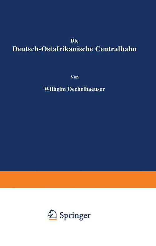 Book cover of Die Deutsch-Ostafrikanische Centralbahn (1899)