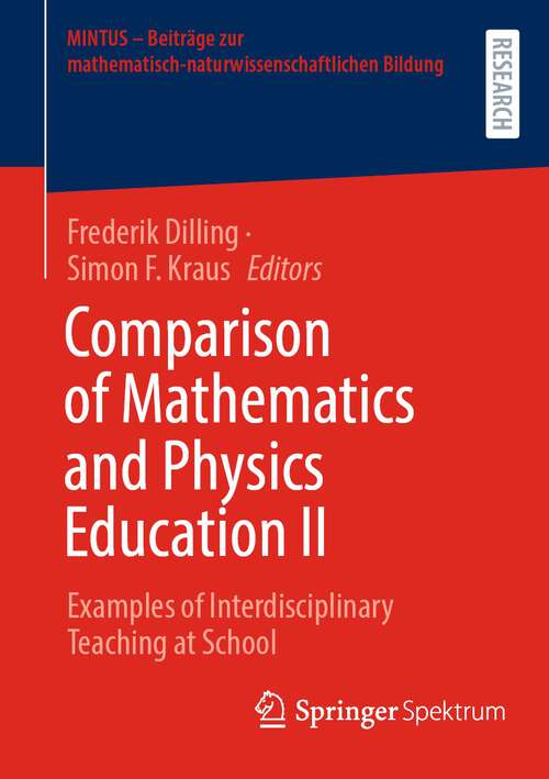 Book cover of Comparison of Mathematics and Physics Education II: Examples of Interdisciplinary Teaching at School (1st ed. 2022) (MINTUS – Beiträge zur mathematisch-naturwissenschaftlichen Bildung)