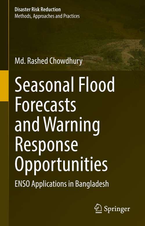 Book cover of Seasonal Flood Forecasts and Warning Response Opportunities: ENSO Applications in Bangladesh (1st ed. 2022) (Disaster Risk Reduction)