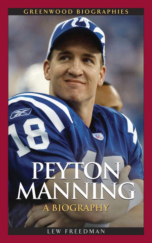 Book cover of Peyton Manning: A Biography (Greenwood Biographies)