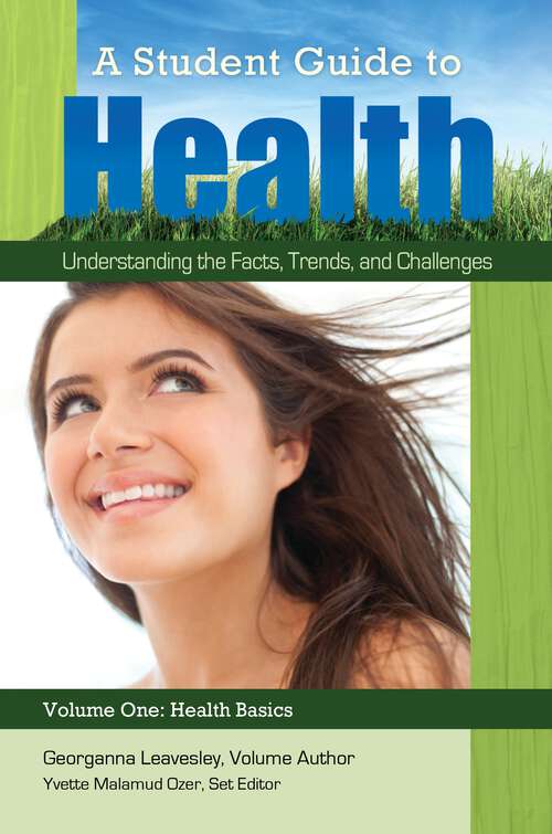 Book cover of A Student Guide to Health [5 volumes]: Understanding the Facts, Trends, and Challenges [5 volumes]