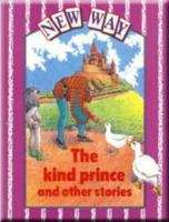 Book cover of New Way, Violet Level, Core Book: The Kind Prince and Other Stories