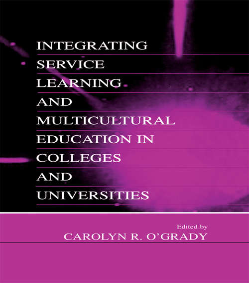 Book cover of Integrating Service Learning and Multicultural Education in Colleges and Universities