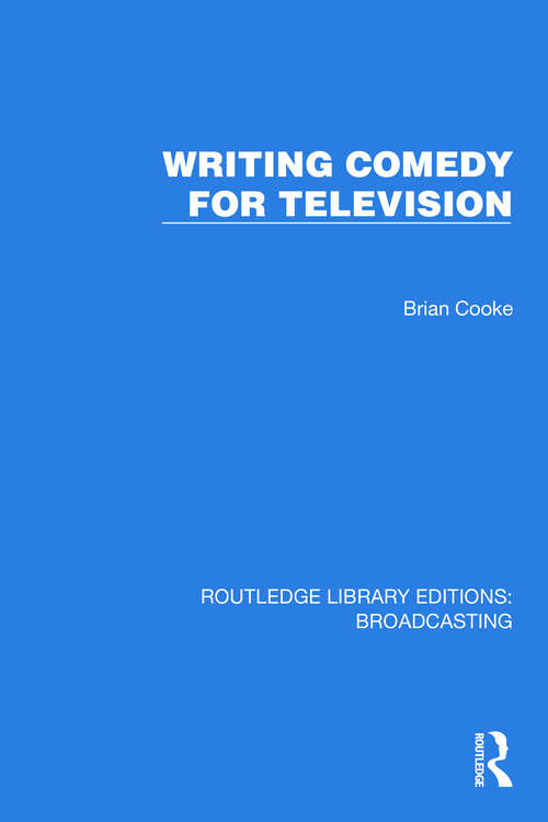 Book cover of Writing Comedy for Television (Routledge Library Editions: Broadcasting #40)
