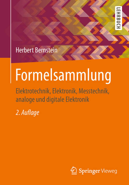 Book cover of Formelsammlung: Elektrotechnik, Elektronik, Messtechnik, analoge und digitale Elektronik (2. Aufl. 2019)