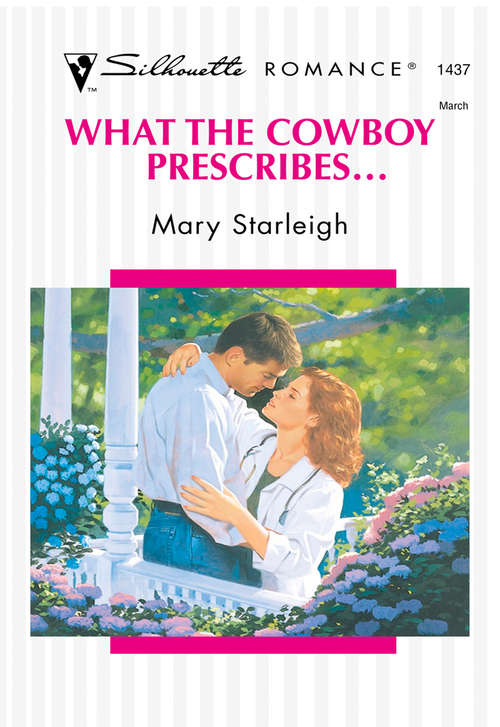 Book cover of What The Cowboy Prescribes... (ePub First edition) (Mills And Boon Silhouette Ser.)