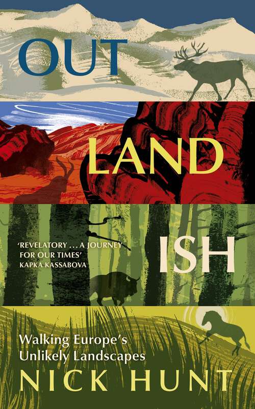 Book cover of Outlandish: Walking Europe's Unlikely Landscapes